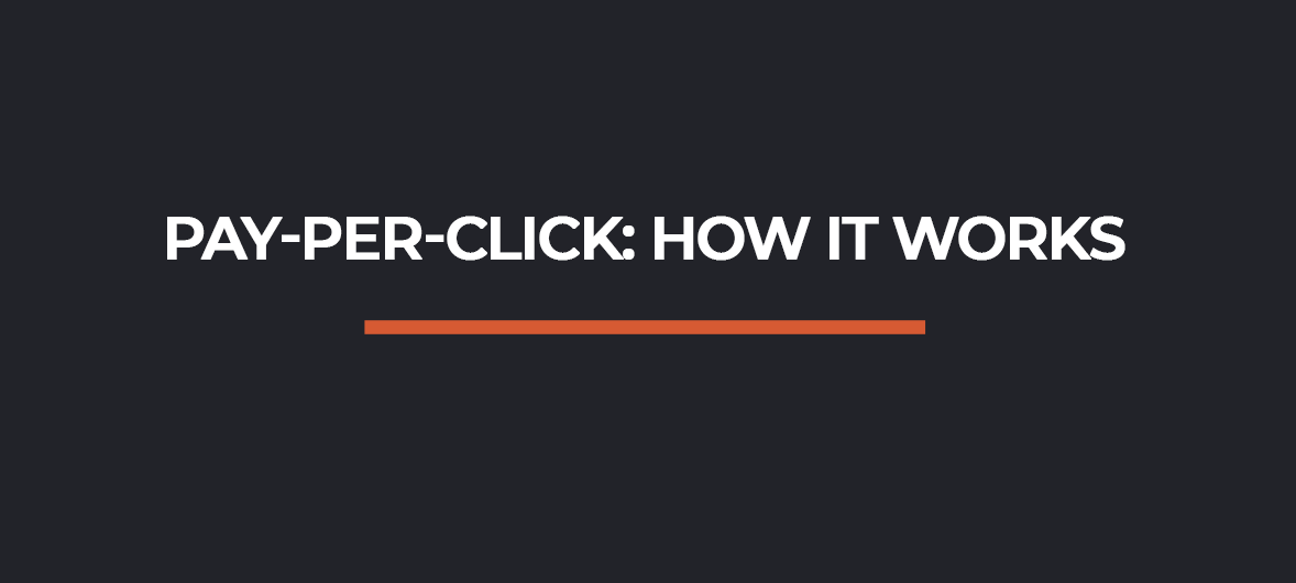 Pay-Per-Click: How It Works