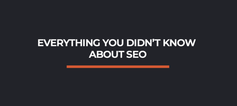 Everything You Didn’t Know About SEO