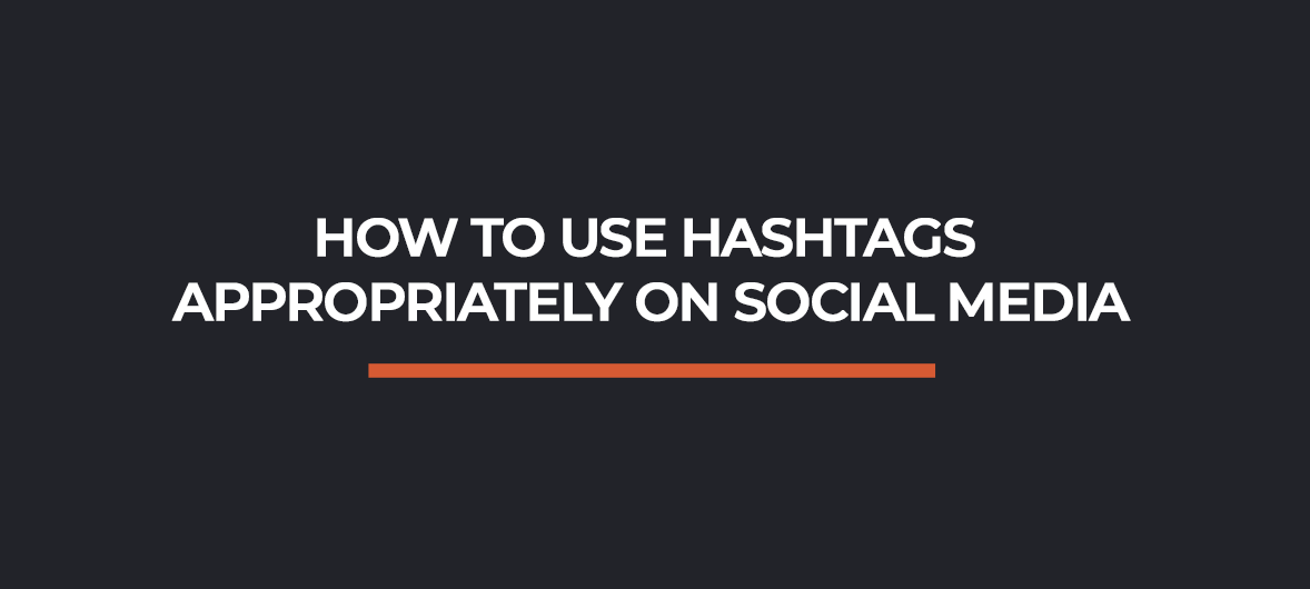 How to Use Hashtags Appropriately on Social Media