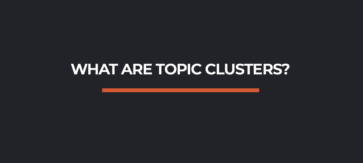What Are Topic Clusters?