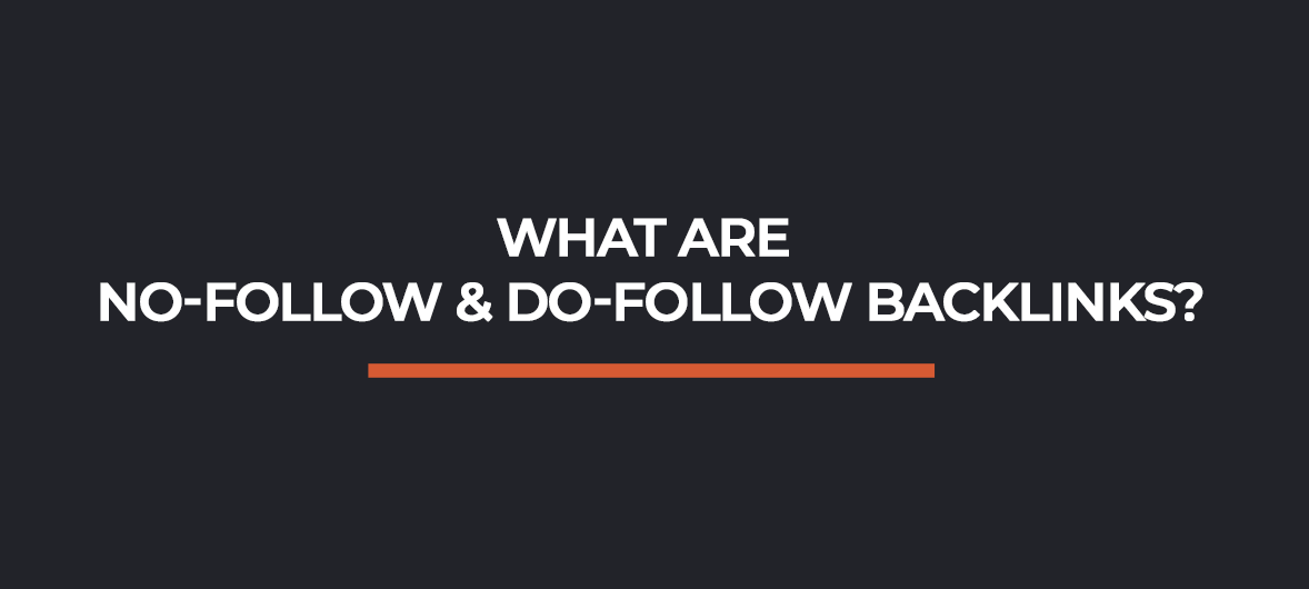 What Are No-Follow & Do-Follow Backlinks?
